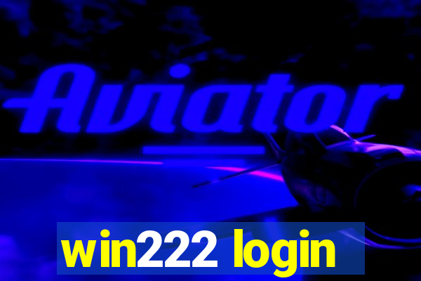 win222 login